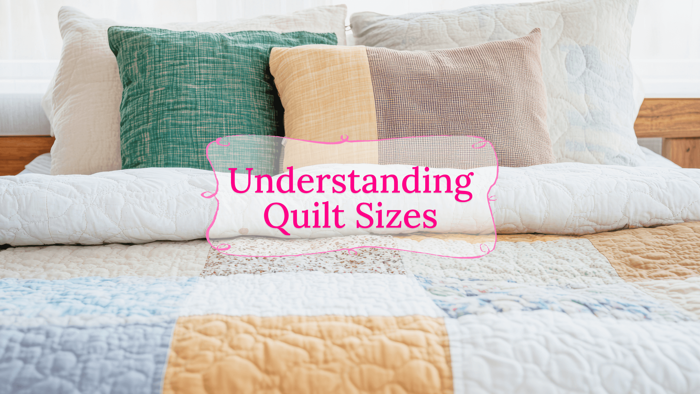 Quilt laid on a bed showing coverage and size planning