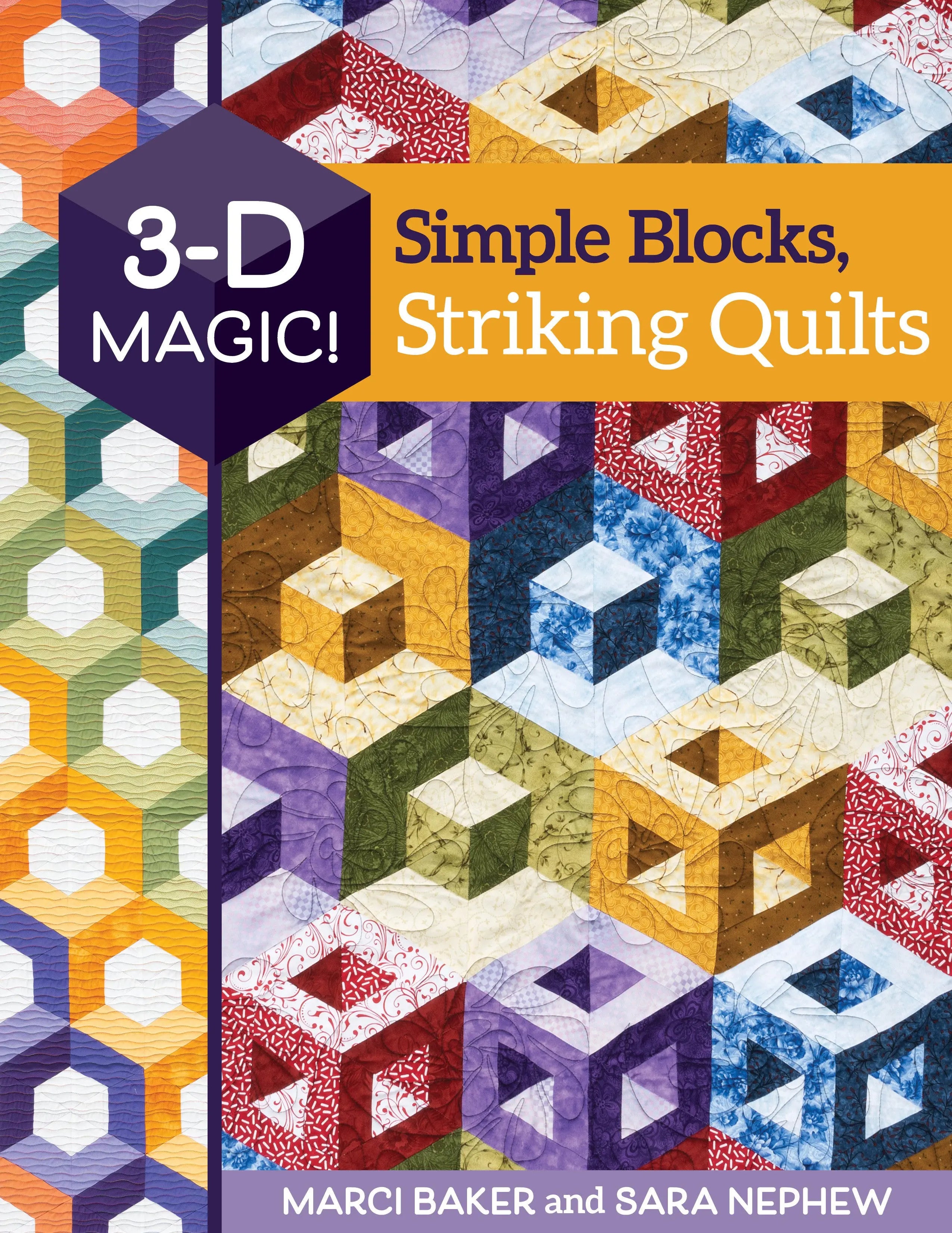 3-D Magic! Simple Blocks, Striking Quilts - Linda's Electric Quilters