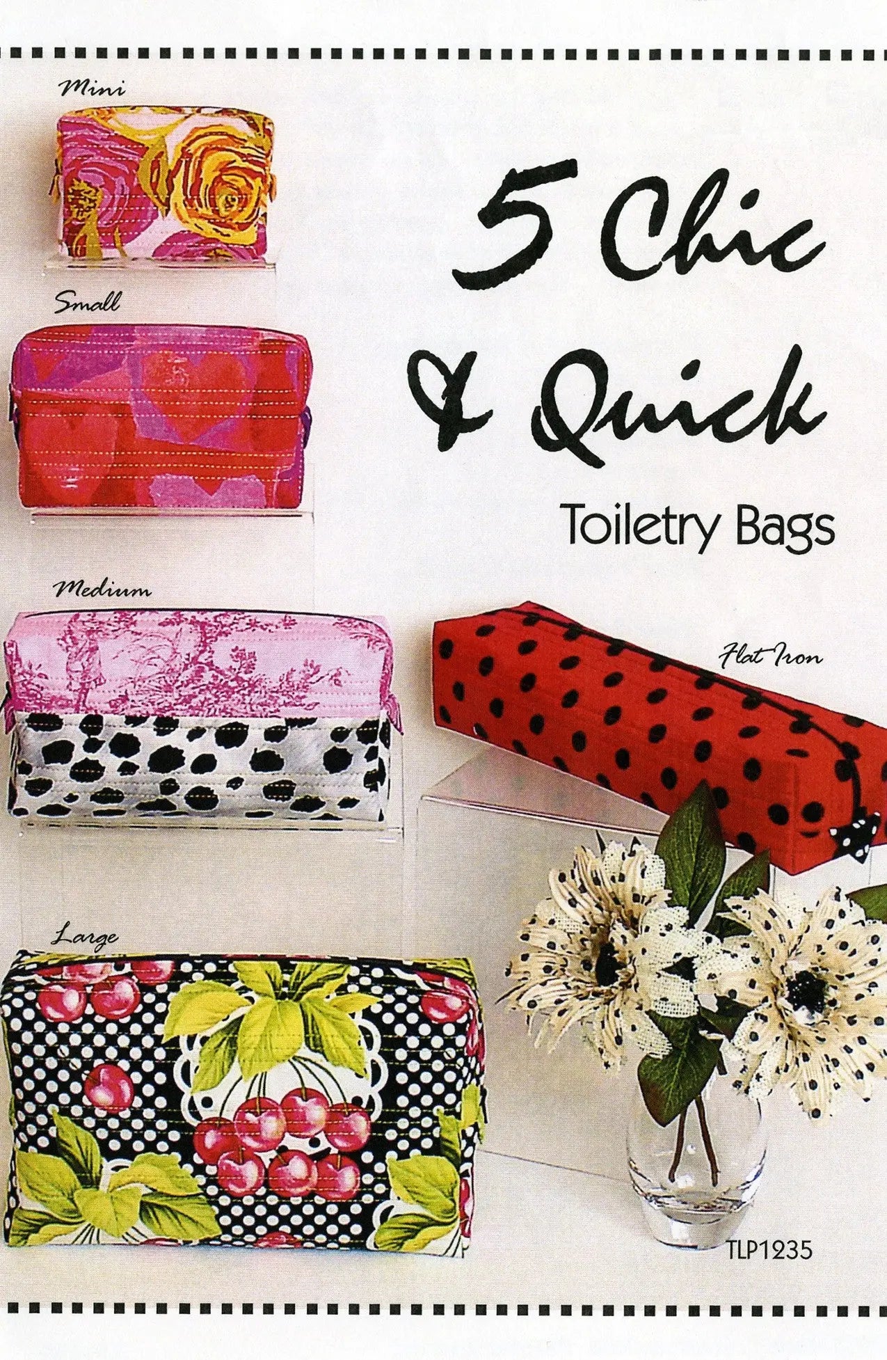 5 Chic & Quick Toiletry Bags - Linda's Electric Quilters