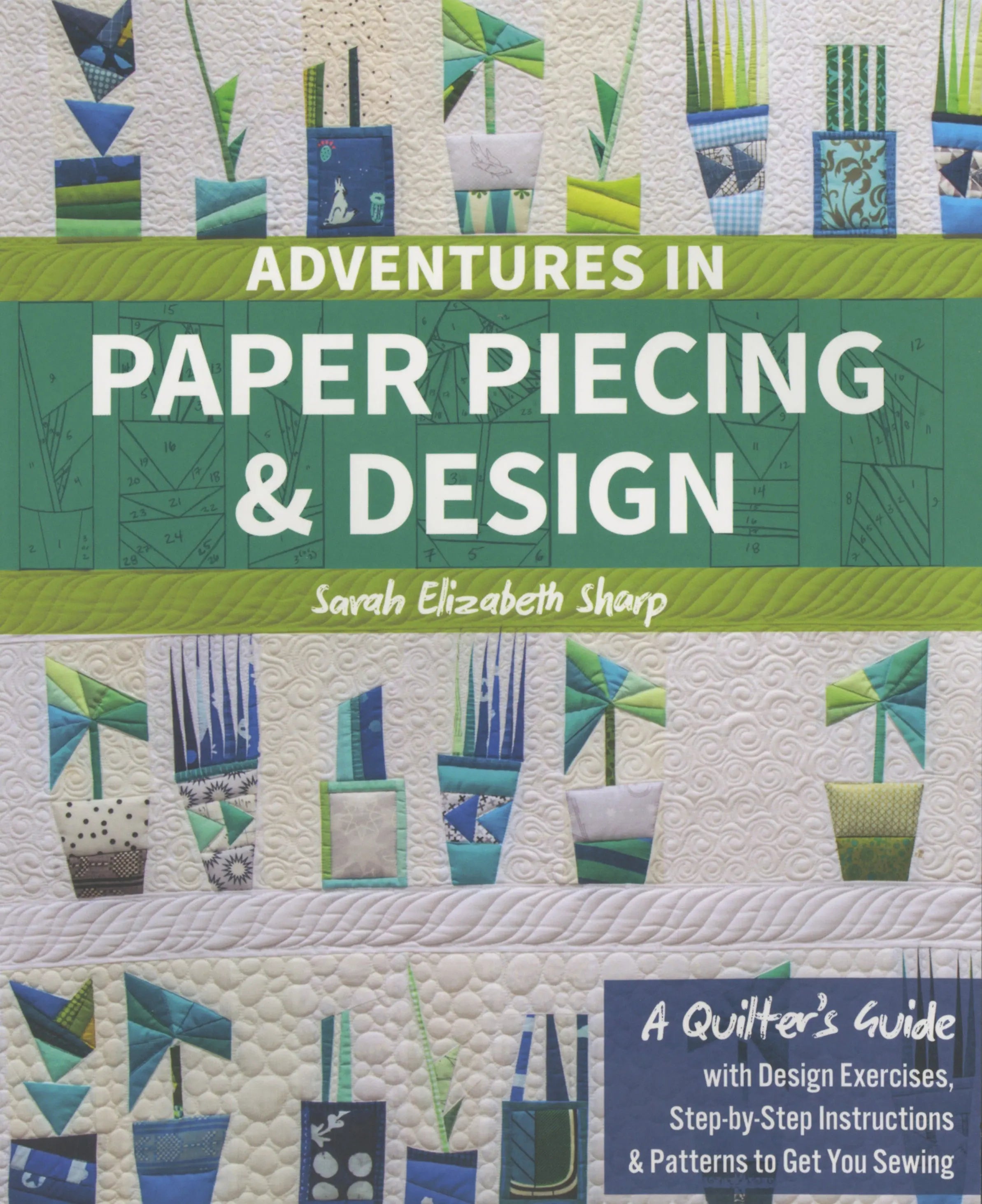 Adventures in Paper Piecing & Design - Linda's Electric Quilters