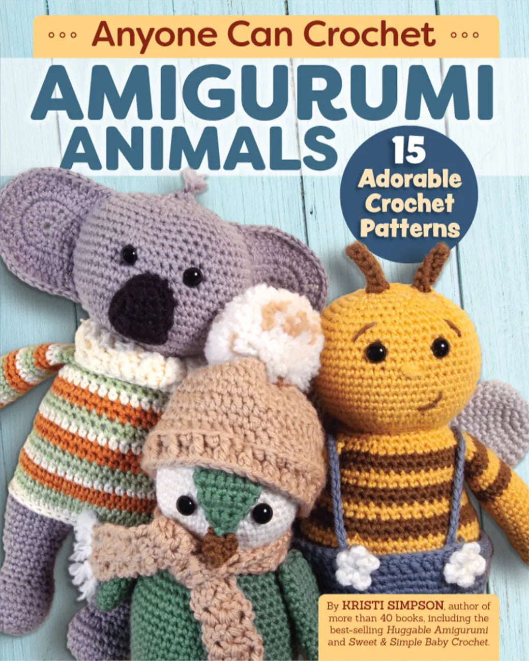 Anyone Can Crochet Amigurumi Animals - Linda's Electric Quilters