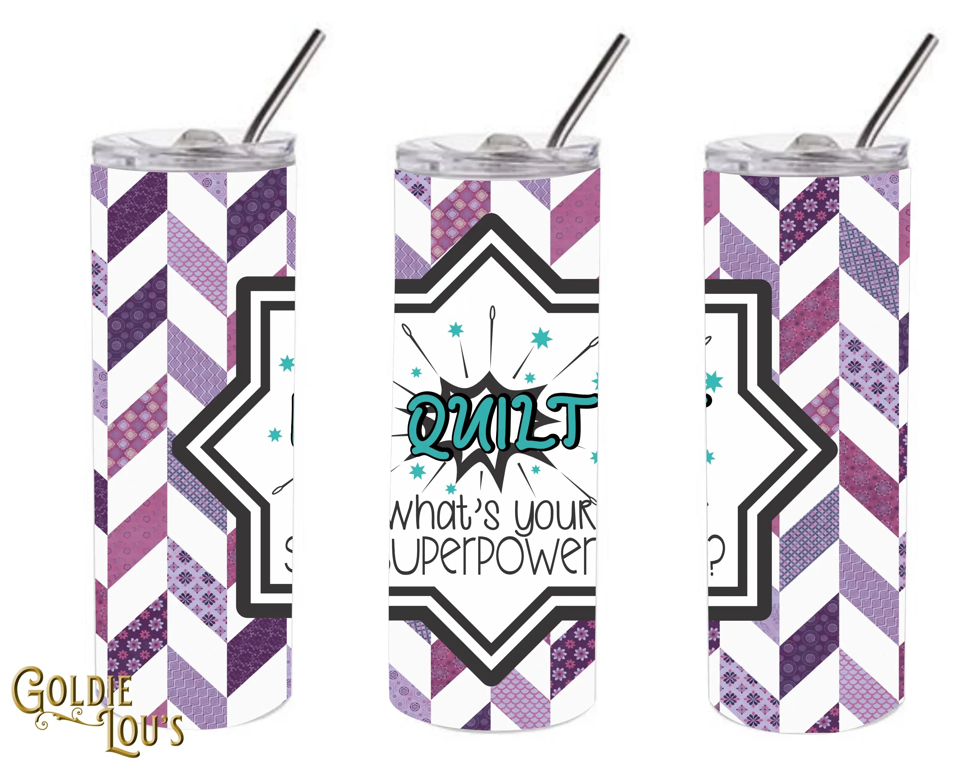 I Quilt Superpower Skinny Tumbler