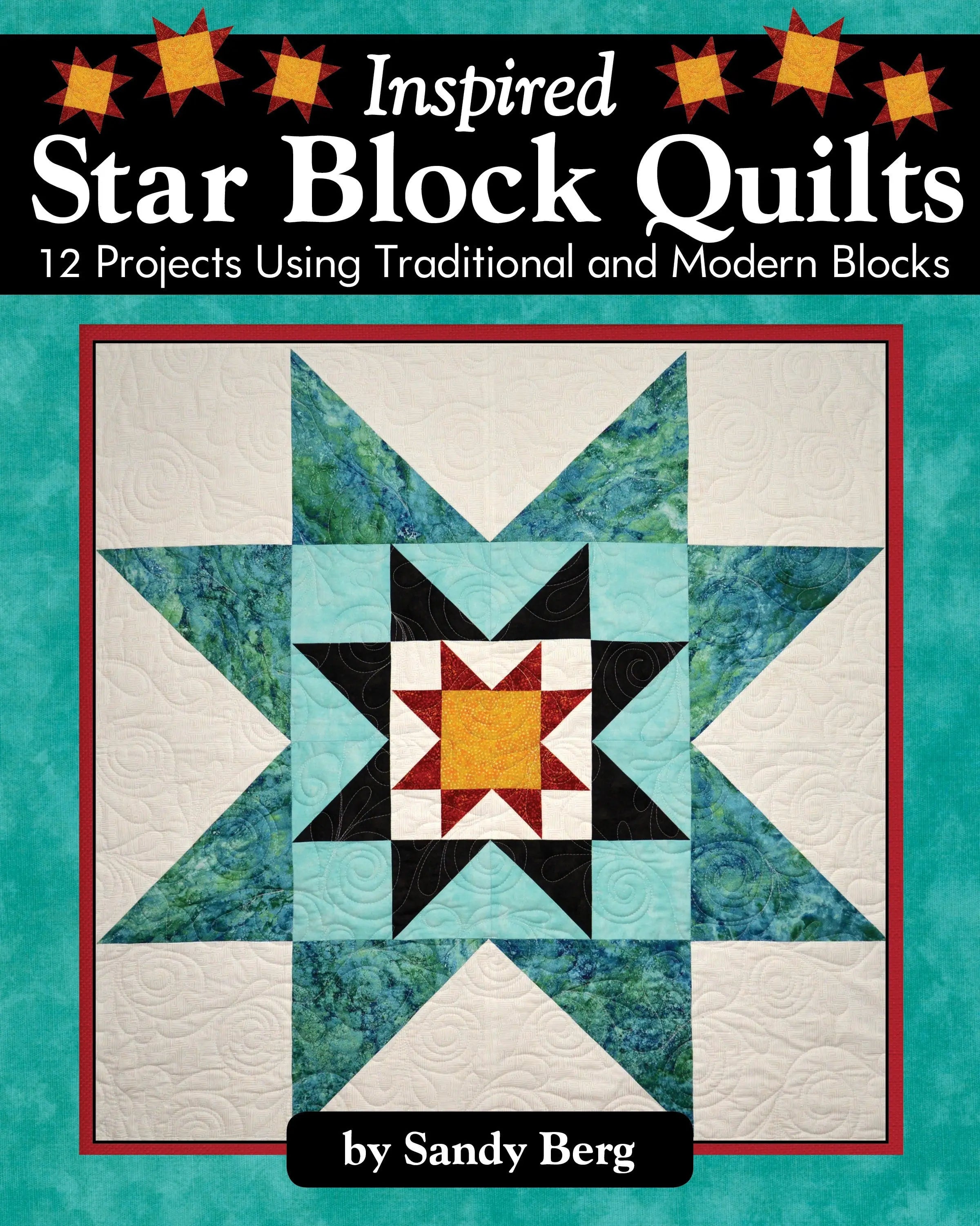 Inspired Star Block Quilts - Linda's Electric Quilters