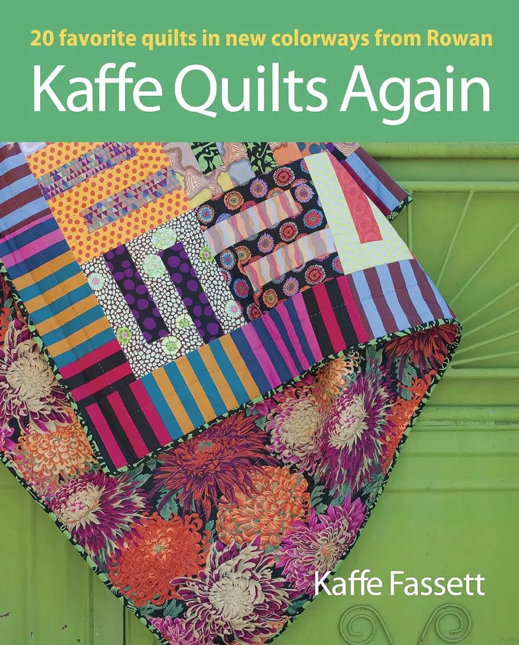 Kaffe Quilts Again: 20 Favorite Quilts In New Color ways - Linda's Electric Quilters