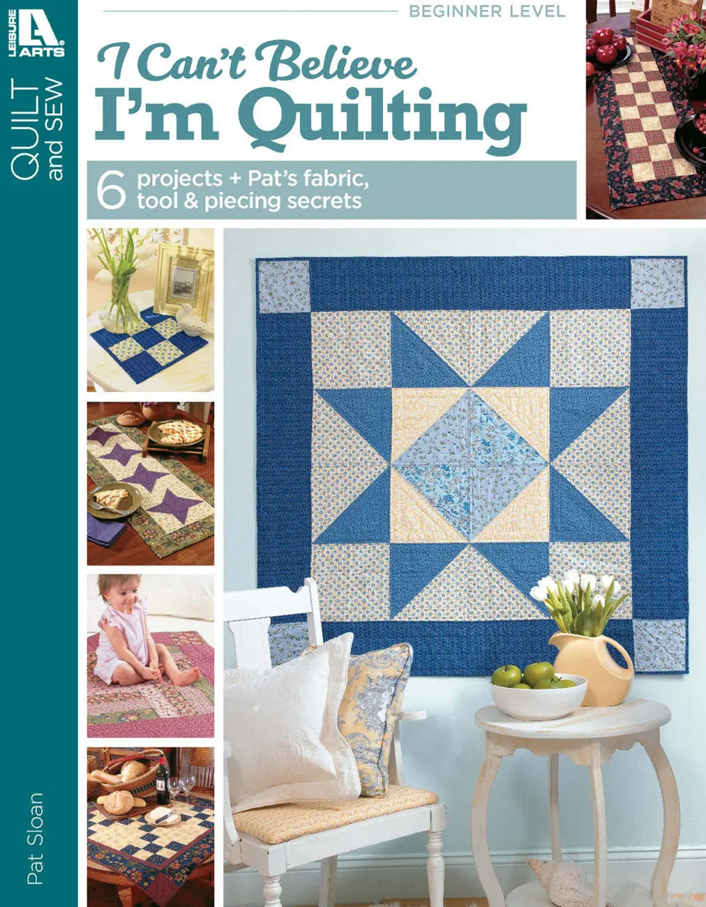 Pat Sloans I Can't Believe I'm Quilting - Linda's Electric Quilters