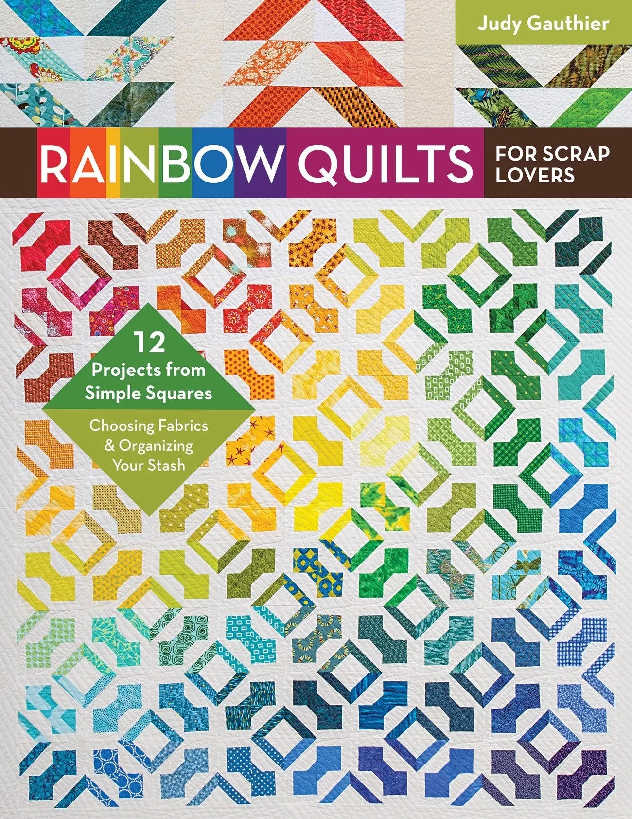 Rainbow Quilts for Scrap Lovers - Linda's Electric Quilters