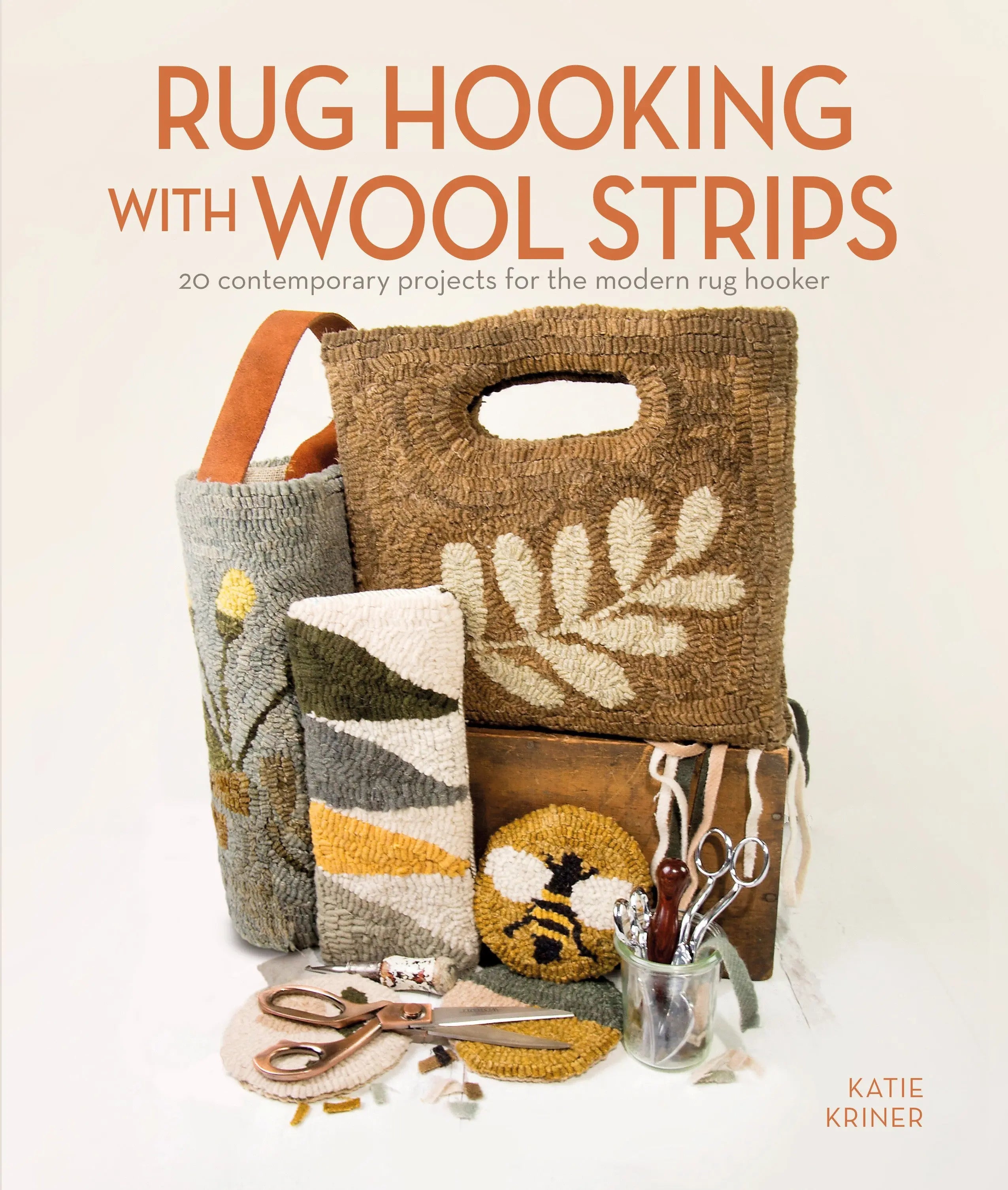 Rug Hooking with Wool Strips: 20 Contemporary Projects for the Modern Rug Hooker - Linda's Electric Quilters