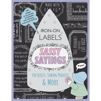 Sassy Sayings Iron-on Labels for Quilts Sewing Projects & More
