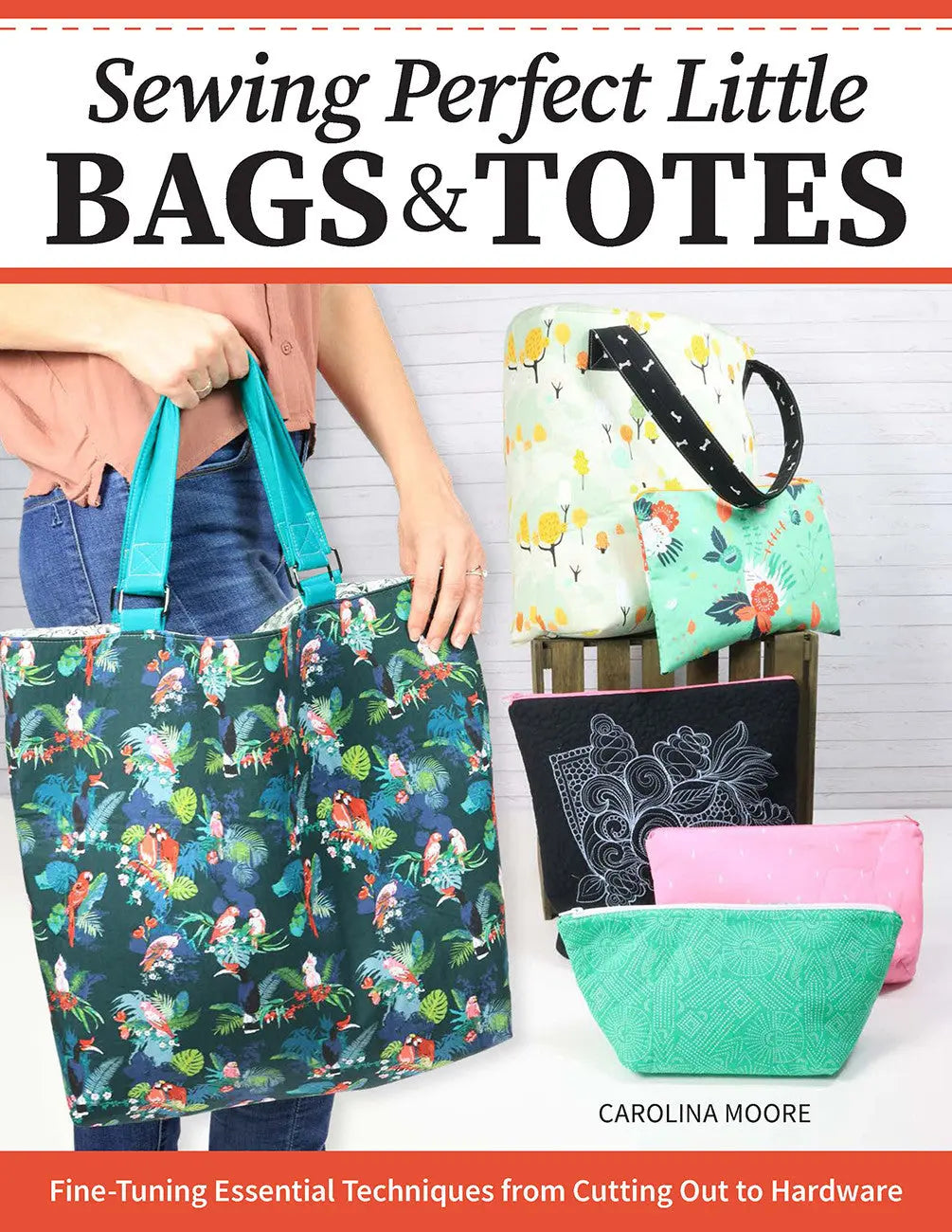 Sewing Perfect Little Bags and Totes - Linda's Electric Quilters