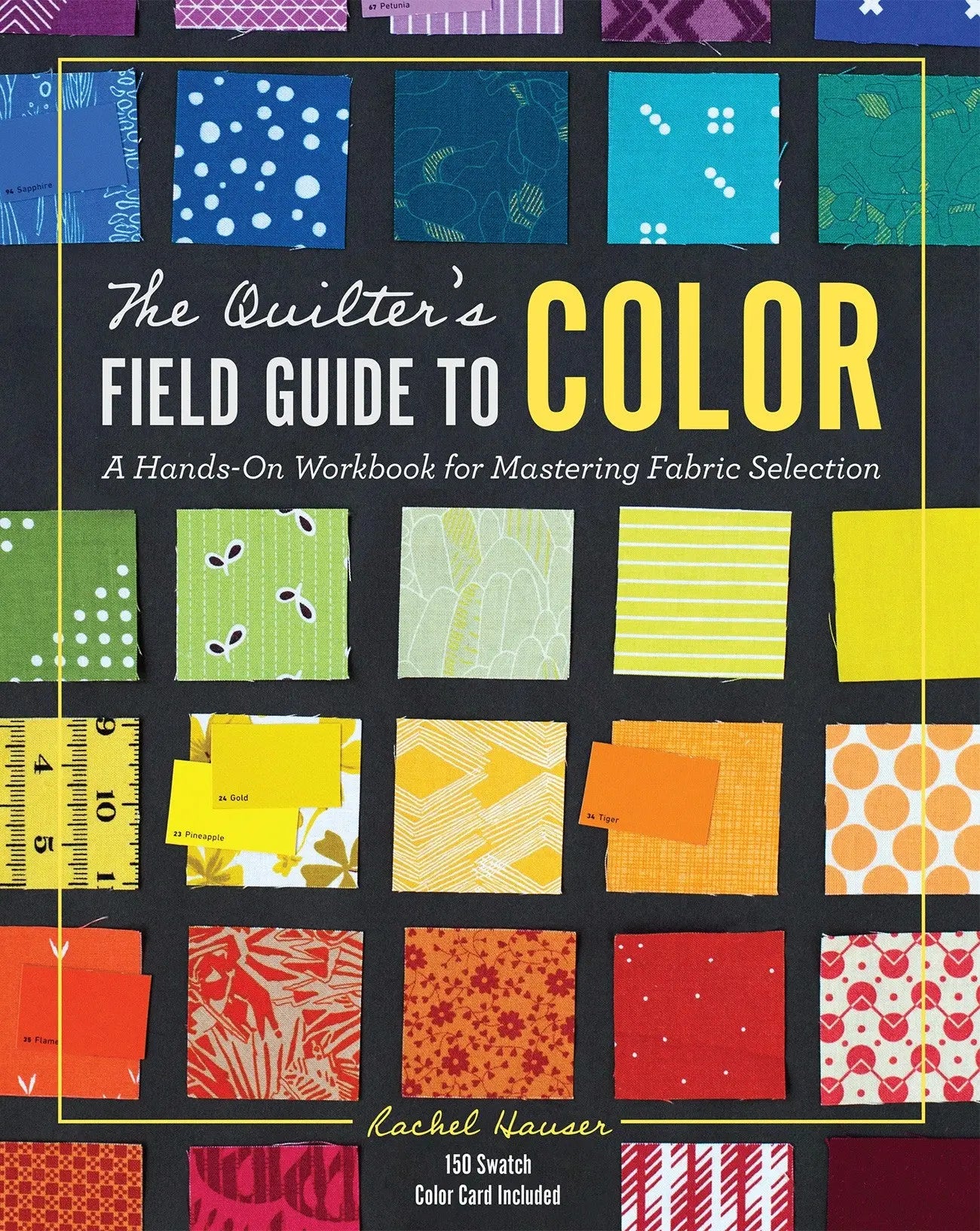 The Quilter's Field Guide To Color:  A Hands On Workbook for Mastering Fabric - Linda's Electric Quilters
