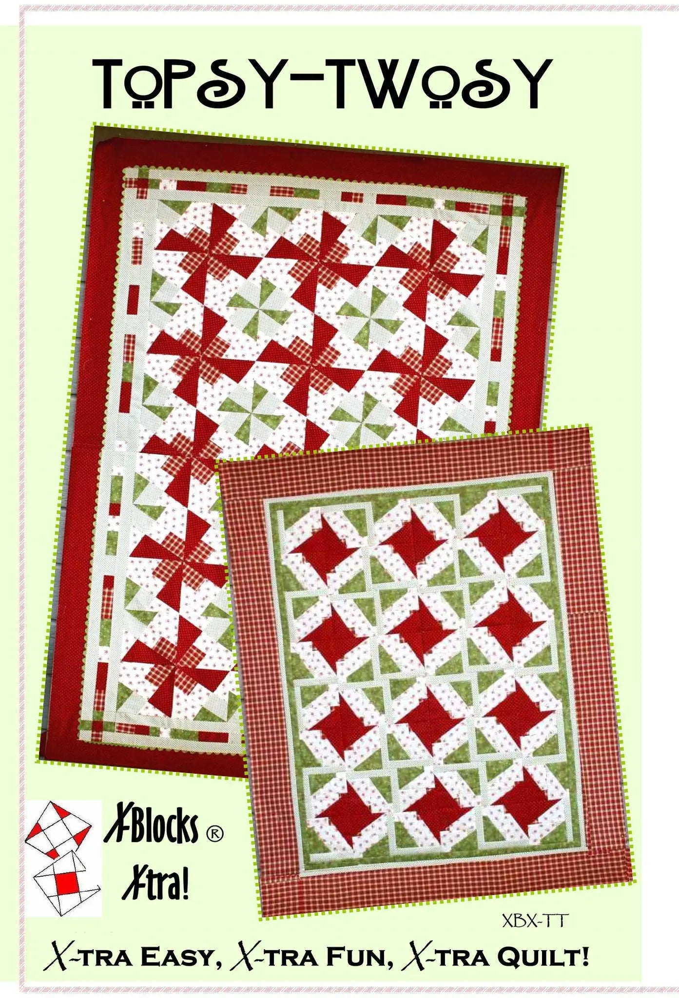X-Block Topsy Twosy Pattern - Linda's Electric Quilters
