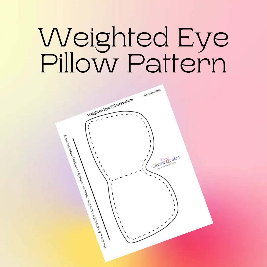 Weighted Eye Pillow Digital Download Pattern - Linda's Electric Quilters